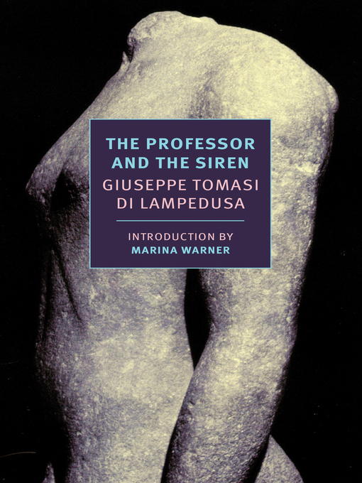 Title details for The Professor and the Siren by Giuseppe Tomasi Di Lampedusa - Available
